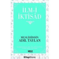 İlm-i İktisad - Muslihiddin Adil Taylan