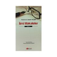 İlmi Makaleler Cilt 1 - E. Semih Yalçın