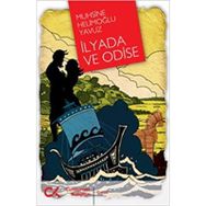 İLYADA VE ODISE - MUHSINE HELİMOĞLU YAVUZ