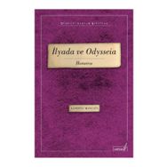 İLYADA VE ODYSSEIA - ALBERTO MANGUEL