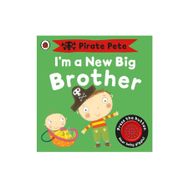 Im A New Big Brother: A Pirate Pete Book - Ladybird