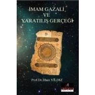 İmam Gazali ve Yaratılış Gerçeği - İlhan Yıldız