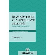 İmam Matüridi ve Matüridiyye Geleneği - Hülya Alper
