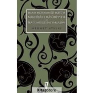 İmam Muhammed Masum, Mektubat-ı Masumiyye'si Ve İrade Meselesine Yaklaşımı - Mehmet Atalay