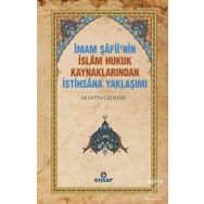 İmam Şafii’nin İslam Hukuk Kaynaklarından İstihsana Yaklaşımı - Muhittin Özdemir