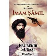 İmam Şamil - Ebubekir Subaşı