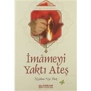 İMAMEYİ YAKAN ATEŞ - NESLIHAN NUR TÜRK