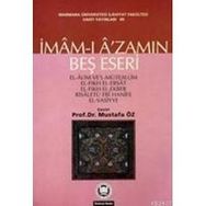 İMAMI AZAMIN BEŞ ESERI - MUSTAFA ÖZ