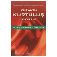İman - Amel İlişkisi Bağlamında Kur’an’da Kurtuluş Kavramı - Fatma Candan Günaydın