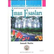 İMAN ESASLARI - İSMAİL MUTLU