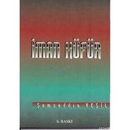 İMAN KÜFÜR - ŞEMSEDDİN YEŞİL