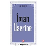 İMAN ÜZERİNE - İBN-I TEYMIYYE
