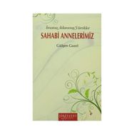 İMANA ADANMIŞ YÜREKLER SAHABI ANNELERIMIZ - GÜLŞEN GAZEL