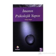 İmanın Psikolojik Yapısı - Hülya Alper