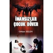 İmansızlar Çocuk Döver - Orhan Selen