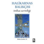 İMBAT SERİNLİĞİ - HALIKARNAS BALIKÇISI