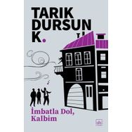 İMBATLA DOL KALBIM - TARIK DURSUN KAKINÇ