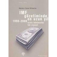 IMF Gözetiminde On Uzun Yıl, 1998 - 2008 - Korkut Boratav