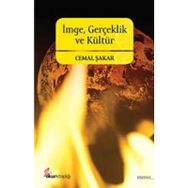 İMGE, GERÇEKLİK VE KÜLTÜR - CEMAL ŞAKAR