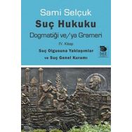 İmge Kitabevi Suç Hukuku Dogmatiği veya Grameri 4. Kitap Suçbilim Sami Selçuk