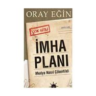 İMHA PLANI MEDYA NASIL ÇÖKERTİLDİ - ORAY EĞİN