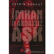 İmkanLardaSız Aşk - Yasmin Korkut