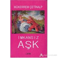 İMKANSIZ AŞK - MÜKERREM ÇETİNALP