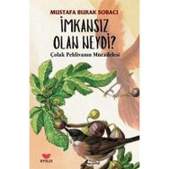 İmkansız Olan Neydi Mustafa Burak Sobacı