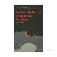 Immanuel Wallerstein Perspektifinde Arap Baharı Tunus Örneği - Ferihan Polat Ayşegül Durmuş