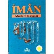 İMÂN - MUSTAFA KASADAR