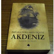 İMPARATORLARIN DENIZI AKDENIZ - ROGER CROWLEY
