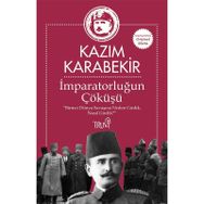 İmparatorluğun Savaş Kararı: Osmanlı Devleti Birinci Dünya Savaşına Neden Girdi - Kolektif