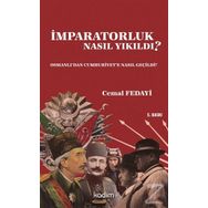 İmparatorluk Nasıl Yıkıldı? - Cemal Fedayi