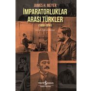 İmparatorluklar Arası Türkler (1856-1914) - Renan Akman