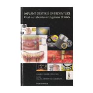 İMPLANT DESTEKLI OVERDENTURE & KLINIK VE LABORATUVAR UYGULAMA EL KİTABI - HAMID R. SHAFIE