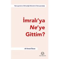 İmralı'ya Ne'ye Gittim? - Ali Kemal Özcan