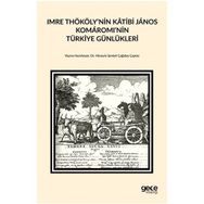 Imre Thököly’nin Katibi Janos Komaromi’nin Türkiye Günlükleri - Hüseyin Şevket Çağatay Çapraz