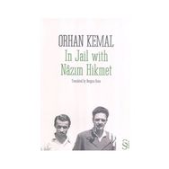 In Jail With Nazım Hikmet - Orhan Kemal