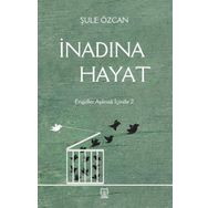 İnadına Hayat - Şule Özcan