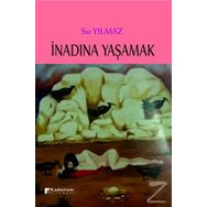 İnadına Yaşamak - Su Yilmaz