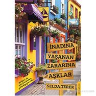 İNADINA YAŞANAN ZARARINA AŞKLAR - SELDA TEREK