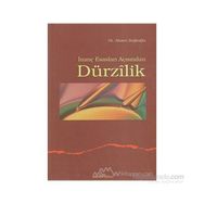İNANÇ ESASLARI AÇISINDAN DÜRZİLİK - AHMET BAĞLIOĞLU