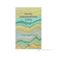 İnanç Psikolojisine Giriş - Ali Ulvi Mehmedoğlu
