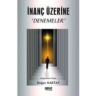 İnanç Üzerine Denemeler - Doğan Kartay