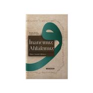 İnancımız Ahlakımız - Ömer Nasuhi Bilmen