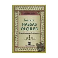 İNANÇTA HASSAS ÖLÇÜLER - İMAM-I GAZALI