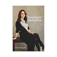 İnandığımı Sanmıştım - Ebru Görgülü