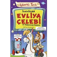 İnanılmaz Evliya Çelebi ve Tükenmez Kalemi - Nefise Atçakarlar