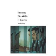İnanmış Bir Akifin Hikayesi Zarif Yayınları