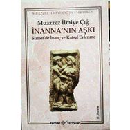 İnanna'nın Aşkı - Muazzez İlmiye Çığ
